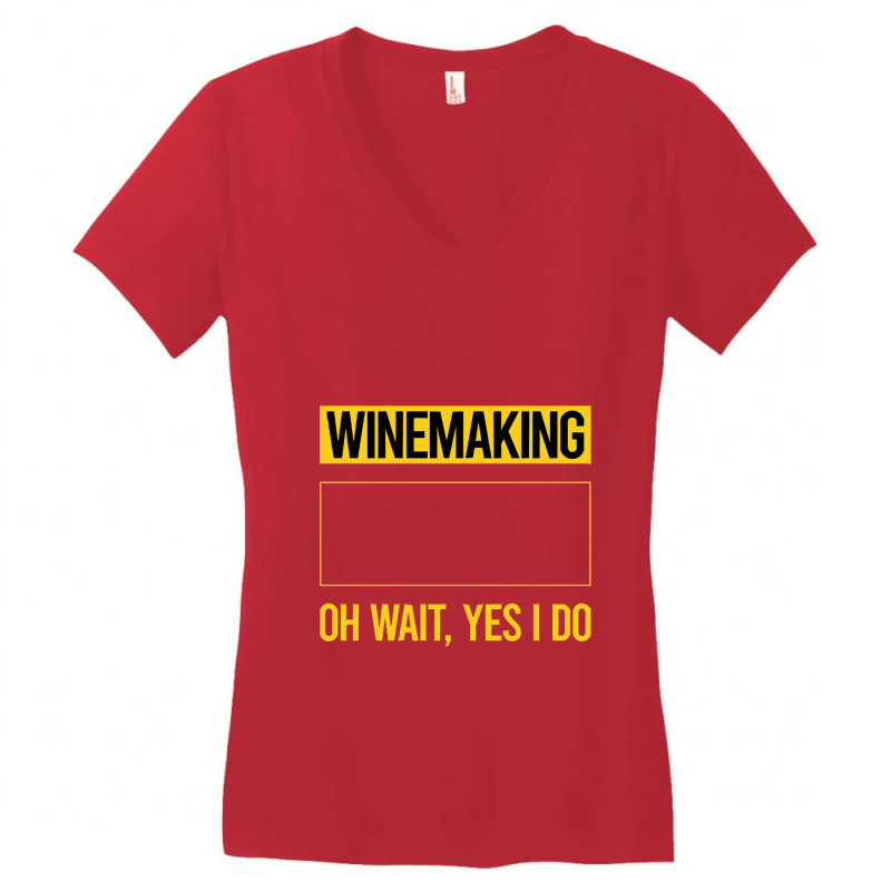 Winemaking T Shirtfunny Yes I Do Winemaking Winemaker T Shirt Women's V-neck T-shirt | Artistshot