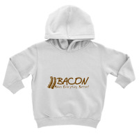 Bacon Makes Evertything Better Toddler Hoodie | Artistshot