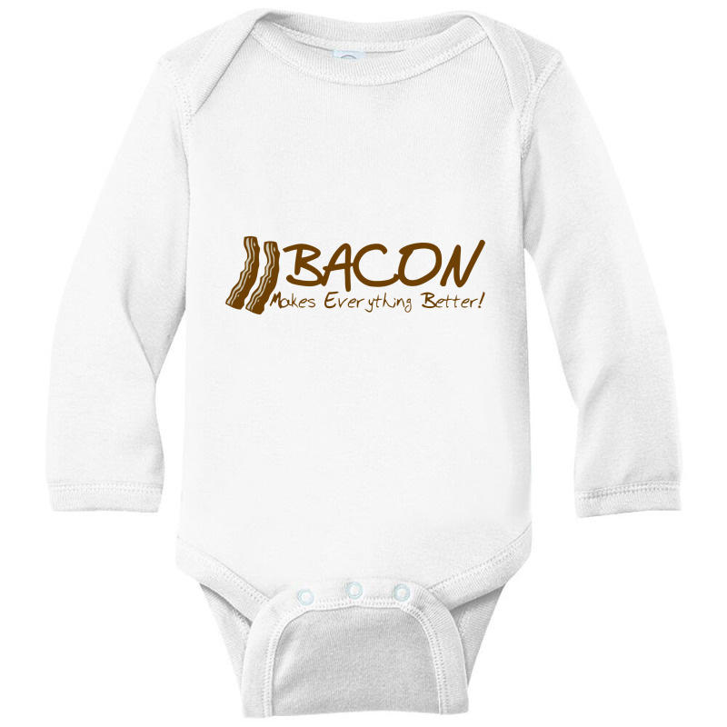 Bacon Makes Evertything Better Long Sleeve Baby Bodysuit | Artistshot