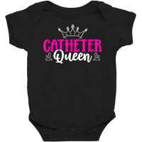 Catheter Queen Urologist Doctor Urology T Shirt Baby Bodysuit | Artistshot