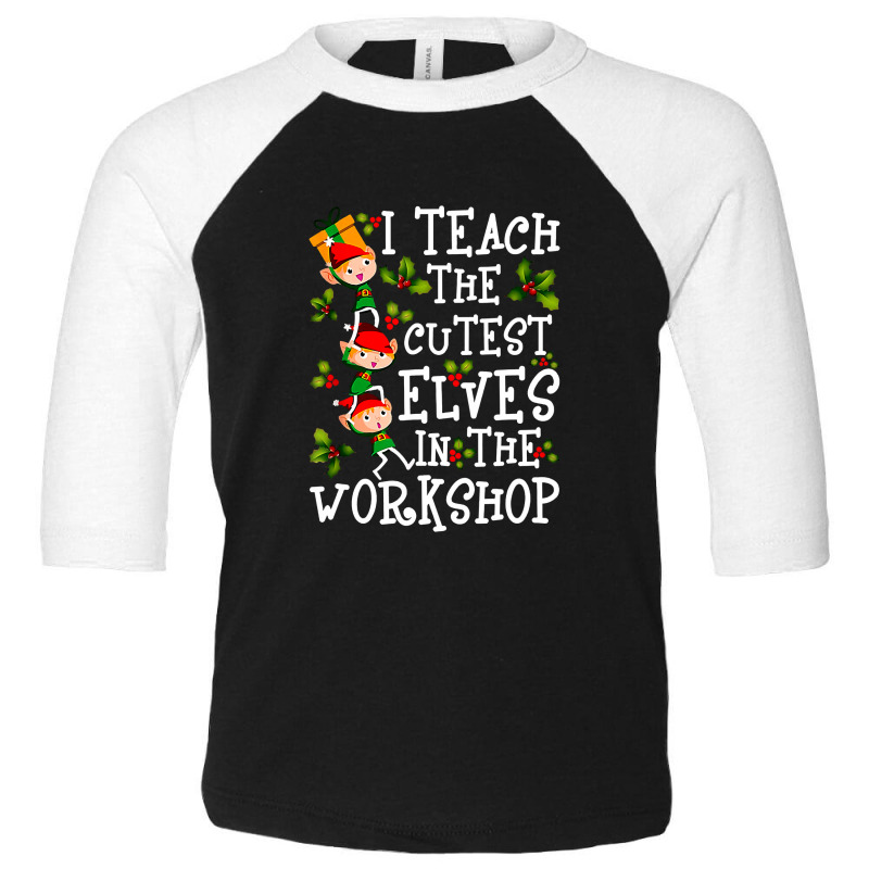 Teacher I Teach The Cutest In The Workshop Toddler 3/4 Sleeve Tee by criticizematter | Artistshot