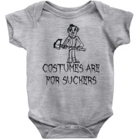 Costumes Are For Suckers Halloween Costume Word Design T Shirt Baby Bodysuit | Artistshot