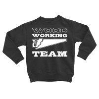 Lumberjack T Shirtwood Working Team Lumberjack Forest Worker Logger T Toddler Sweatshirt | Artistshot