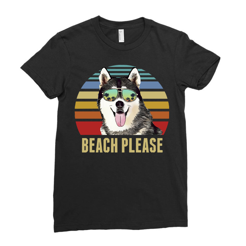 Siberian Husky Summer Beach Vibe T  Shirt Beach Please Siberian Husky Ladies Fitted T-Shirt by quarreleducated | Artistshot