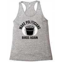 Funny Politicians Birds Again Tar Feather Liberty Taxation Long Sleeve Racerback Tank | Artistshot