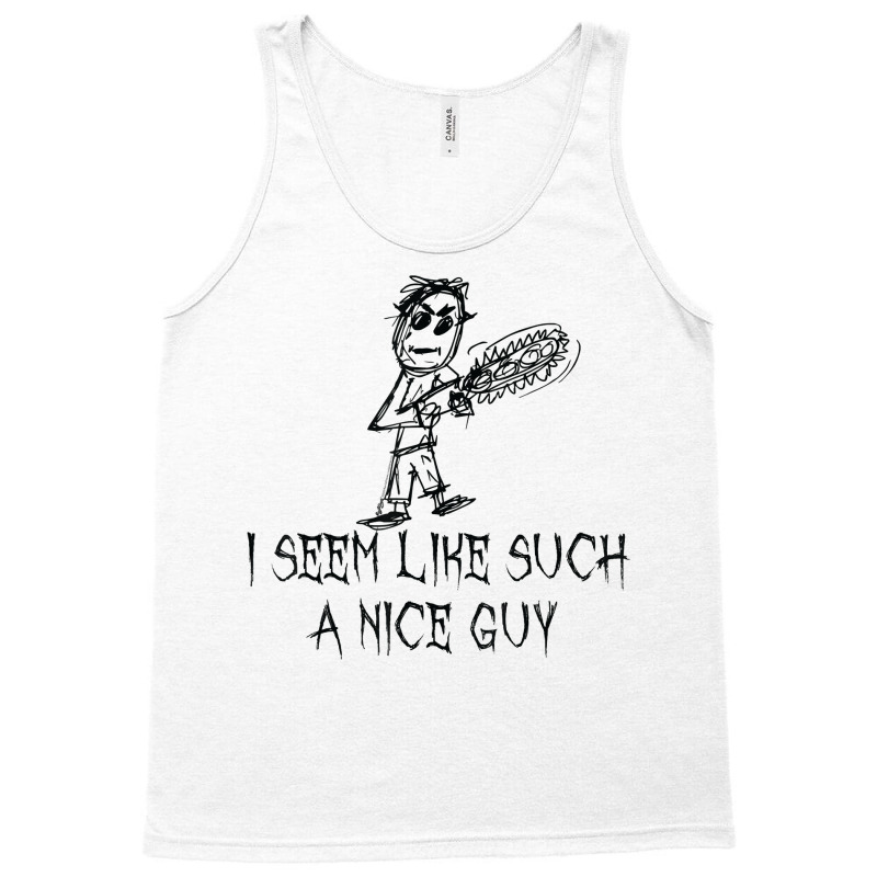 I Seem Like Such A Nice Guy Halloween Costume Word Design T Shirt Tank Top | Artistshot