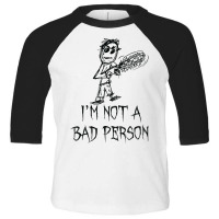 I'm Not A Bad Person Halloween Costume Word Design T Shirt Toddler 3/4 Sleeve Tee | Artistshot