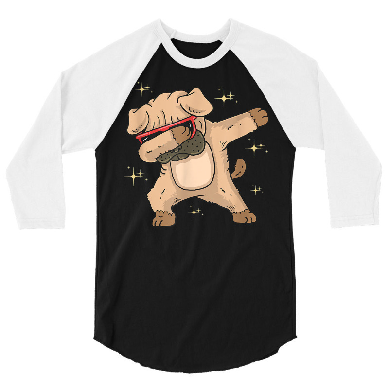 Dabbing Pug For Bad Ass Dog Owner T Shirt 3/4 Sleeve Shirt | Artistshot