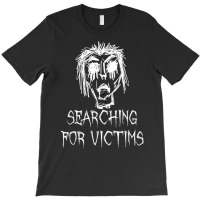 Searching For Victims Halloween Costume Word Design T Shirt T-shirt | Artistshot