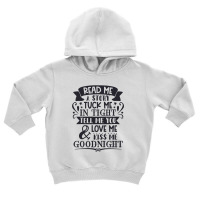 Read Me A Story Tuck In Tight Toddler Hoodie | Artistshot