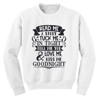 Read Me A Story Tuck In Tight Youth Sweatshirt | Artistshot