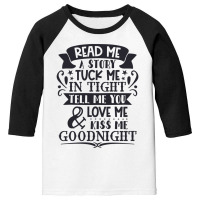 Read Me A Story Tuck In Tight Youth 3/4 Sleeve | Artistshot