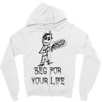 Beg For Your Life Halloween Costume Word Design T Shirt Zipper Hoodie | Artistshot