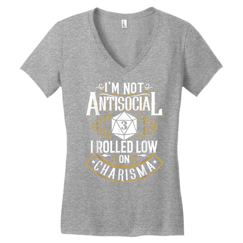 Not Antisocial, Rolled Low Charisma Funny Rpg Loves Dragons T Shirt Women's V-Neck T-Shirt by rainandehay | Artistshot