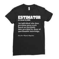 Estimator Estimating Calculations Jobs T Shirt Ladies Fitted T-shirt | Artistshot