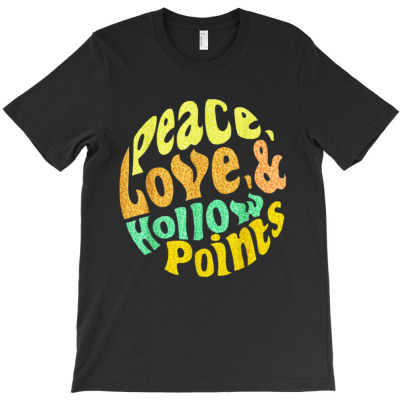 Peace Love And Hollow Points T-shirt Designed By Bayu Kartika