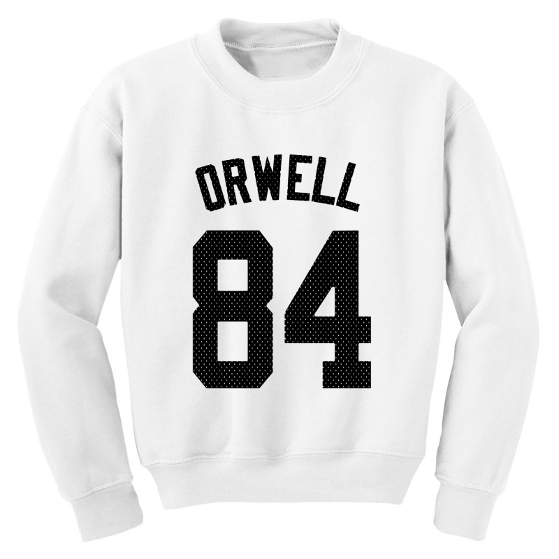 George Orwell   1984 Youth Sweatshirt by saterseim | Artistshot