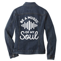 Be A Music Of My Soul - Music Lovers Ladies Denim Jacket | Artistshot