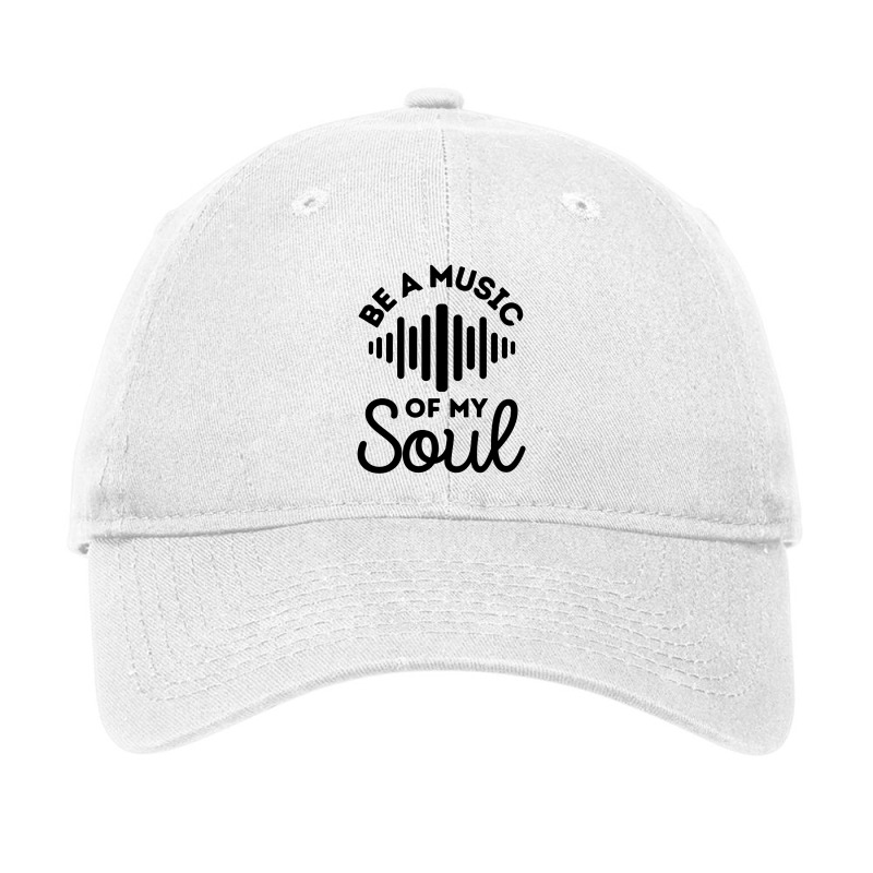 Be A Music Of My Soul - Music Lovers Adjustable Cap by Sutra Lotus Co | Artistshot