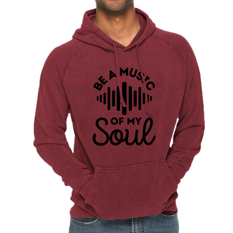 Be A Music Of My Soul - Music Lovers Vintage Hoodie by Sutra Lotus Co | Artistshot