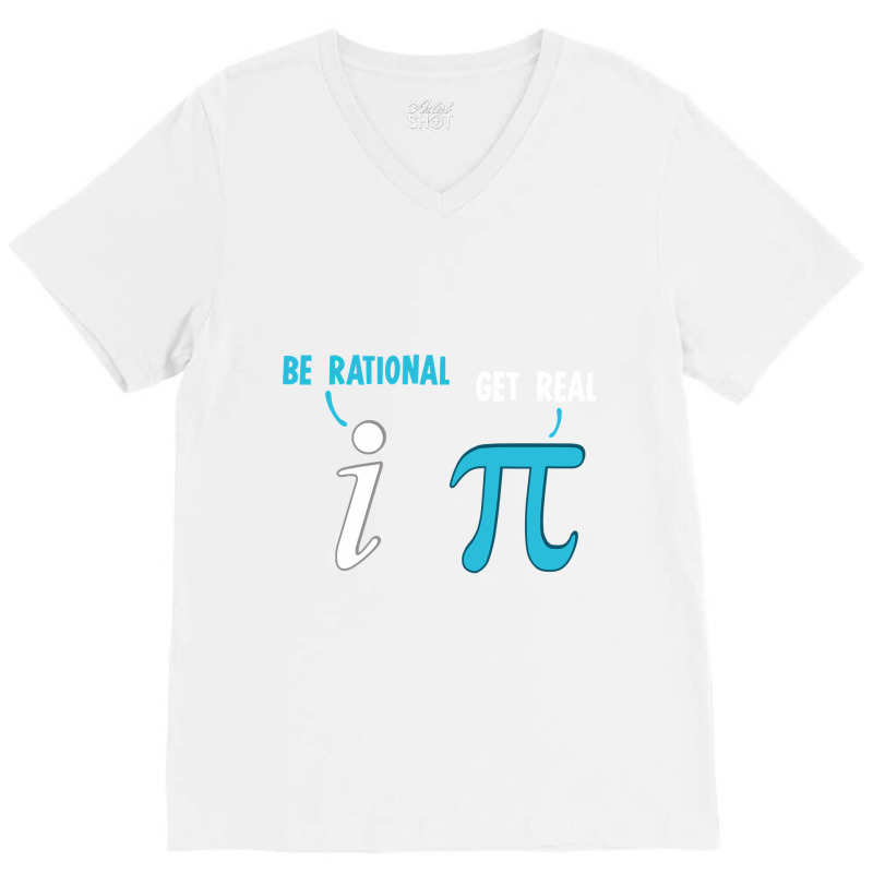 Be Rational Get Real Funny Math Joke Statistics Pun Pullover V-Neck Tee by Binhthai9809 | Artistshot