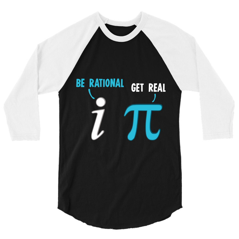 Be Rational Get Real Funny Math Joke Statistics Pun Pullover 3/4 Sleeve Shirt by Binhthai9809 | Artistshot