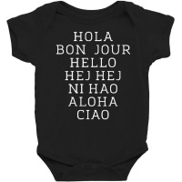 Hello 7 Languages Hola Bonjour Ni Hao Chinese French Italian Baby Bodysuit | Artistshot