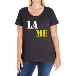 lame Ladies Curvy T-Shirt | Artistshot