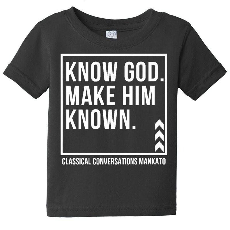 Know God. Make Him Known. Mankato Classical Conversations Premium T Sh Baby Tee | Artistshot