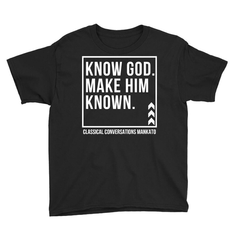 Know God. Make Him Known. Mankato Classical Conversations Premium T Sh Youth Tee | Artistshot