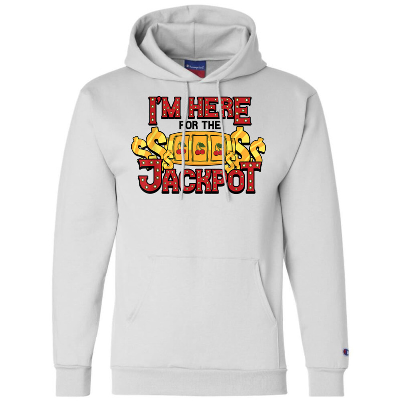 Slot Machine Im Here For Jackpot Game Gambling Casino T Shirt Champion Hoodie | Artistshot