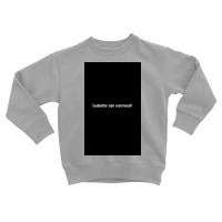 Babette Ate Oatmeal! Gilmore Girls Toddler Sweatshirt | Artistshot