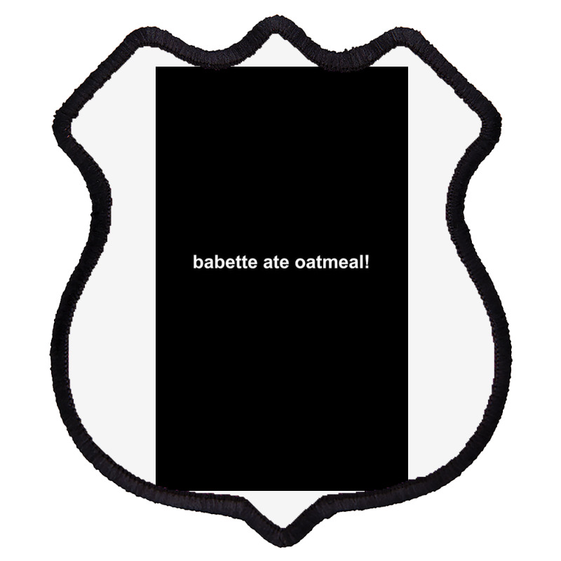 Babette Ate Oatmeal! Gilmore Girls Shield Patch | Artistshot