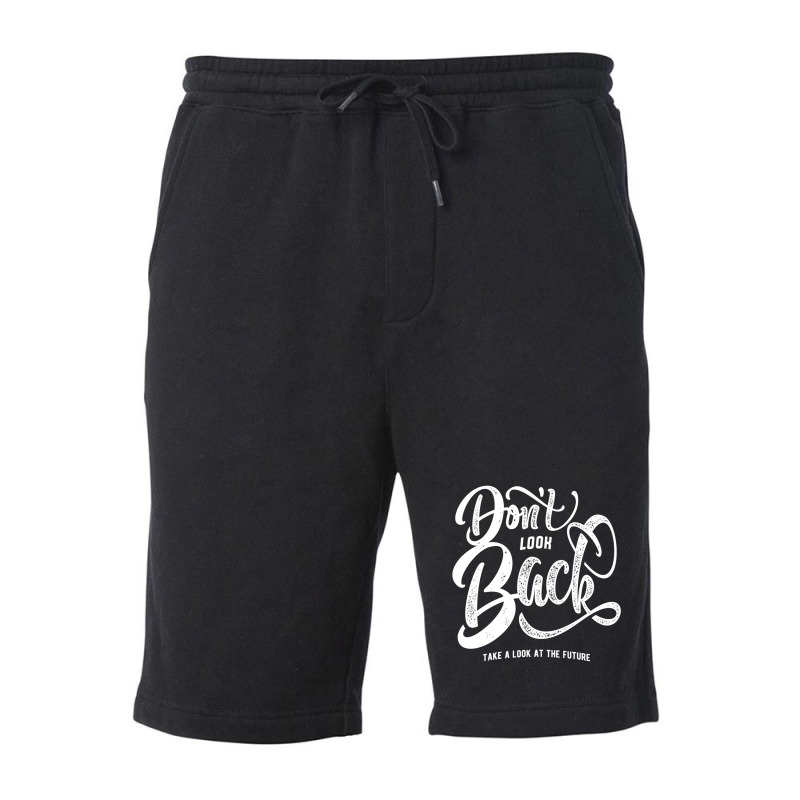 Don't Look Back Take A Look At The Future Fleece Short by thebestisback | Artistshot