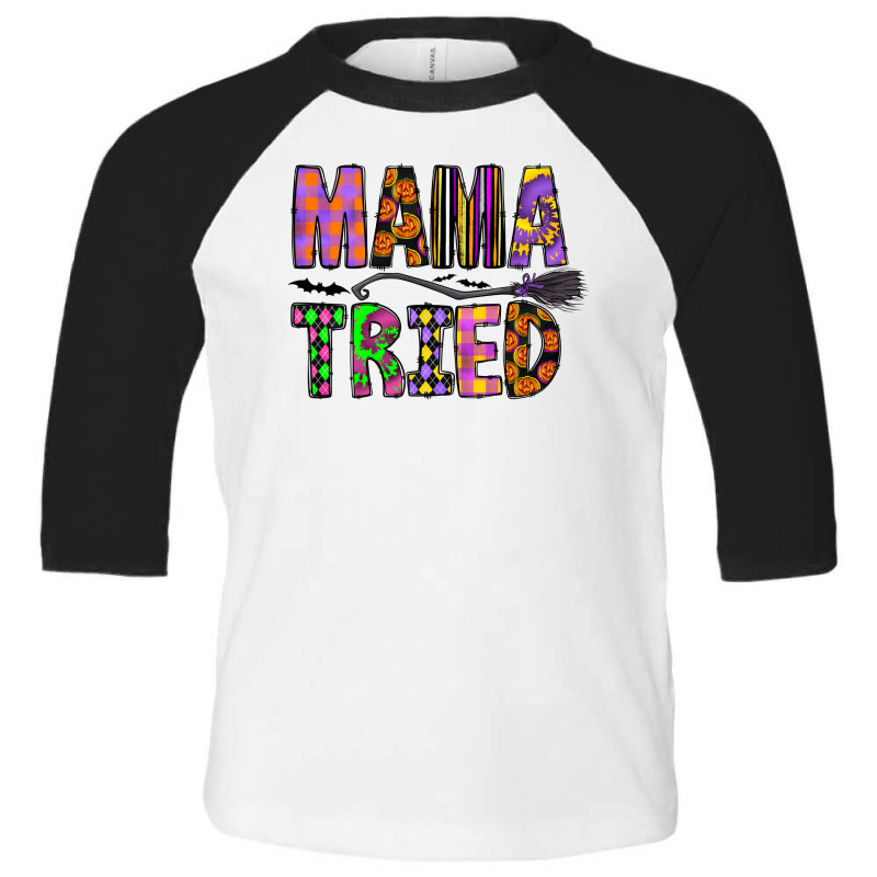 Mama Tried Toddler 3/4 Sleeve Tee by CowhideDigitalArt | Artistshot