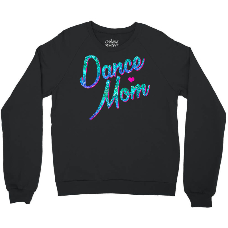 Dance Mom Dancing Mommy Mother Disco T Shirt T Shirt Crewneck Sweatshirt | Artistshot