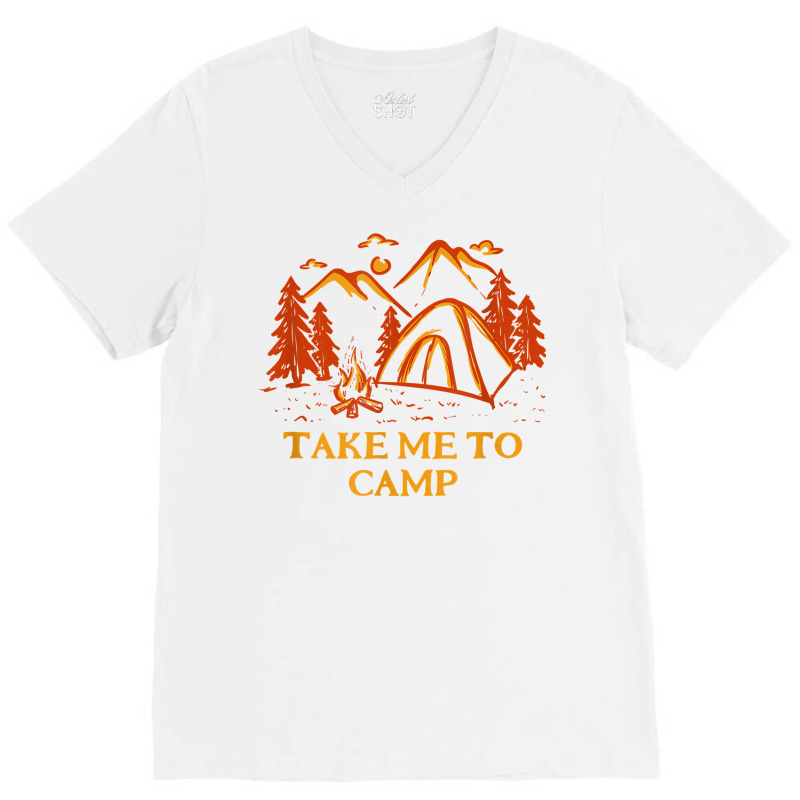 Take Me To Camp Summer Vacation Tropical Trip Camping T Shirt V-neck Tee | Artistshot