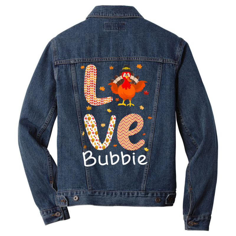 Thanksgiving Theme Love Bubbie Happy Turkey Day Thanksgiving T Shirt Men Denim Jacket | Artistshot