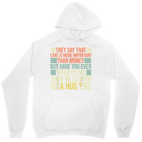 They Say That Love Is More Important Than Money   Funny T Shirt Unisex Hoodie | Artistshot