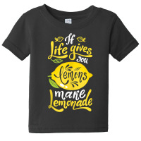 When Life Gives You Lemons Make Lemonade Gift Tank Top Baby Tee | Artistshot