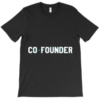 Cofounder Startup Company Founder Partner T-shirt | Artistshot