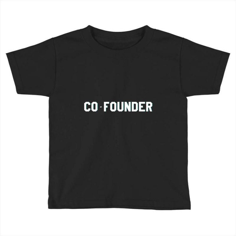 Cofounder Startup Company Founder Partner Toddler T-shirt | Artistshot