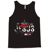 The Blood Of Jesus Is My Vaccine Christian Anti Vaccine Premium Tank Top | Artistshot