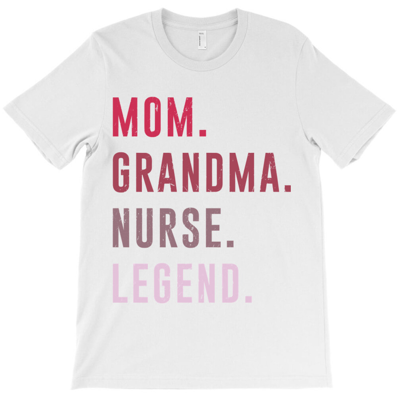 Cute Mom Grandma Nurse Legend Costume Mothers Day T-shirt | Artistshot