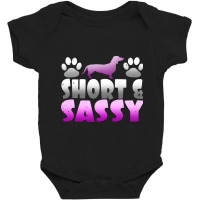 Cute Short And Sassy Wiener Dog Short Legged Hound T Baby Bodysuit | Artistshot