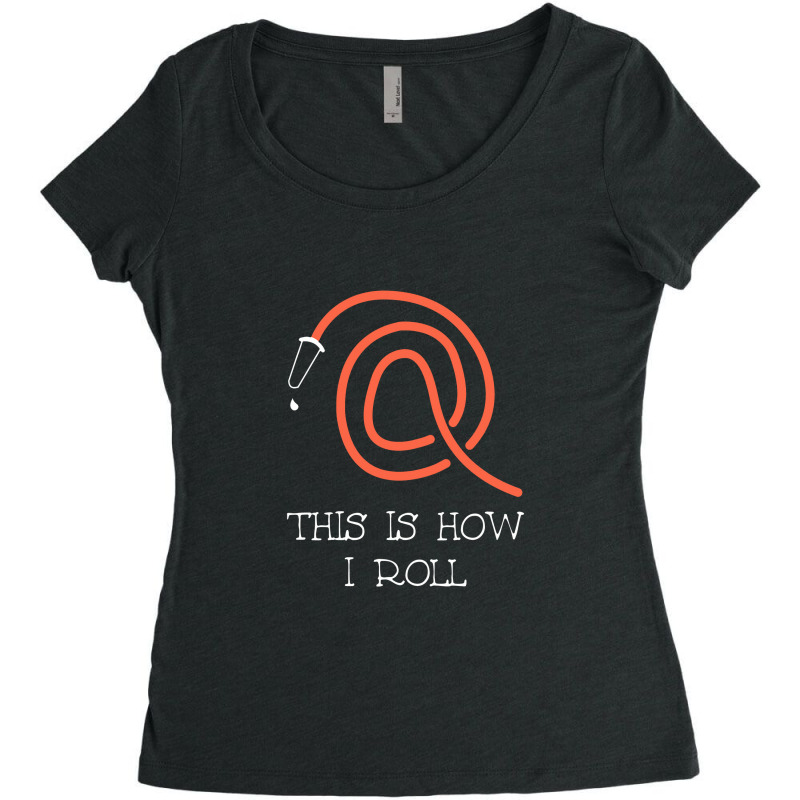 This Is How I Roll Firefighter Fire Hose Extinguish Fun Gift Women's Triblend Scoop T-shirt by celanasubek | Artistshot