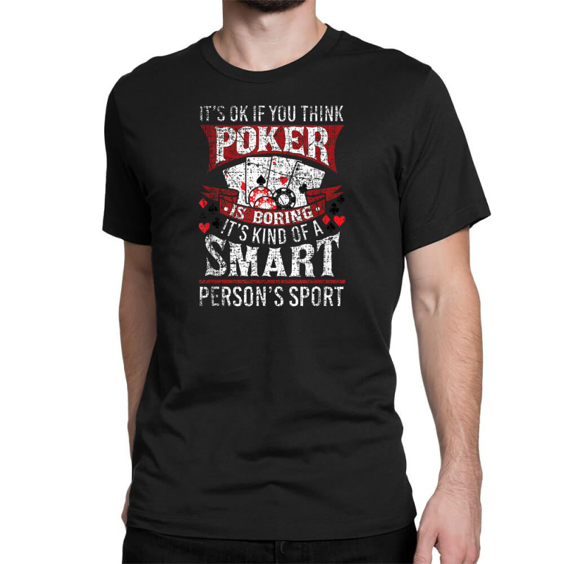 Funny Poker Smart Sport Distressed Texas Hold Em Card Game Classic T-shirt by tahanemosi | Artistshot