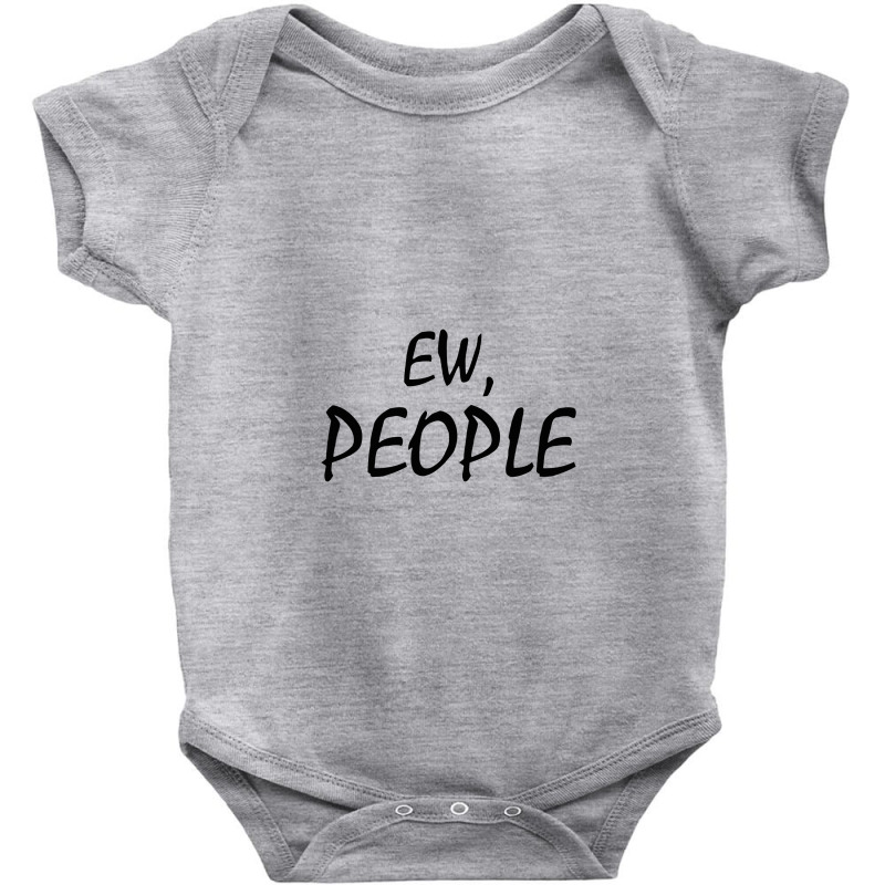 Ew People Baby Bodysuit by pentolkudus | Artistshot