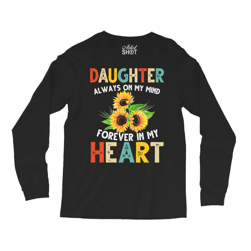 Daughter Always On My Mind Forever In My Heart For Dark Long Sleeve Shirts by nbobatiga | Artistshot