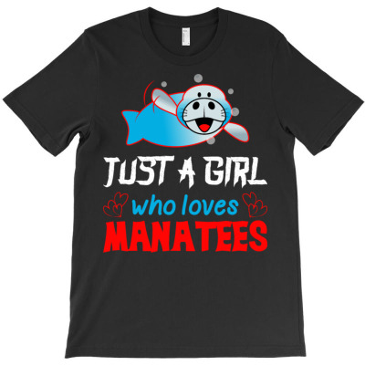 Just A Girl Who Loves Manatees T-shirt Designed By Bariteau Hannah
